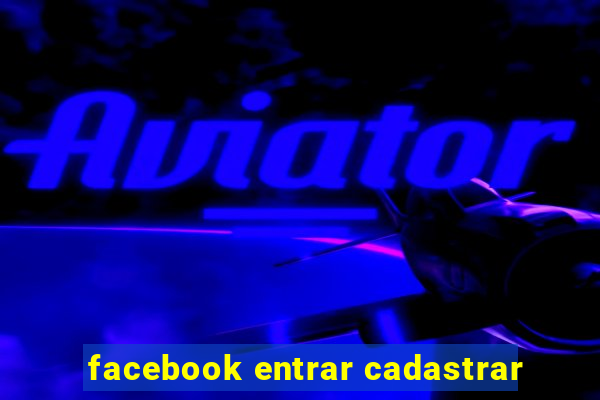 facebook entrar cadastrar